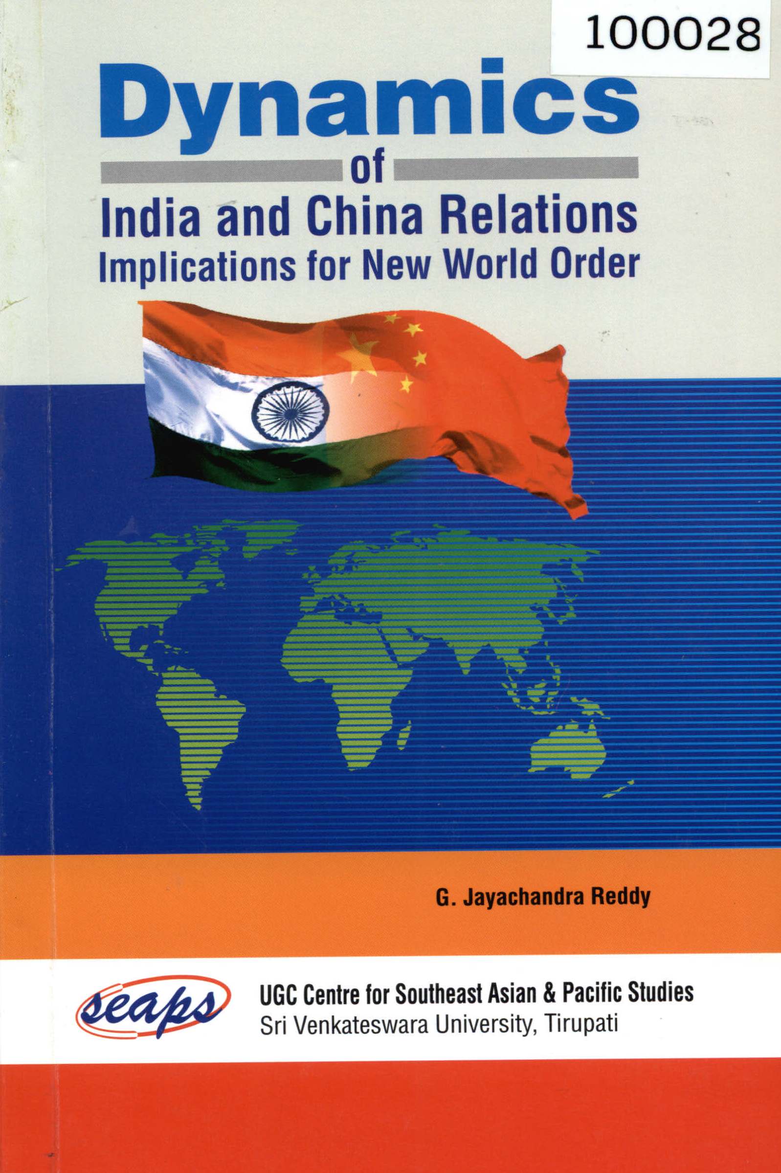 Dynamics of India and China Relations Implications for New World Order