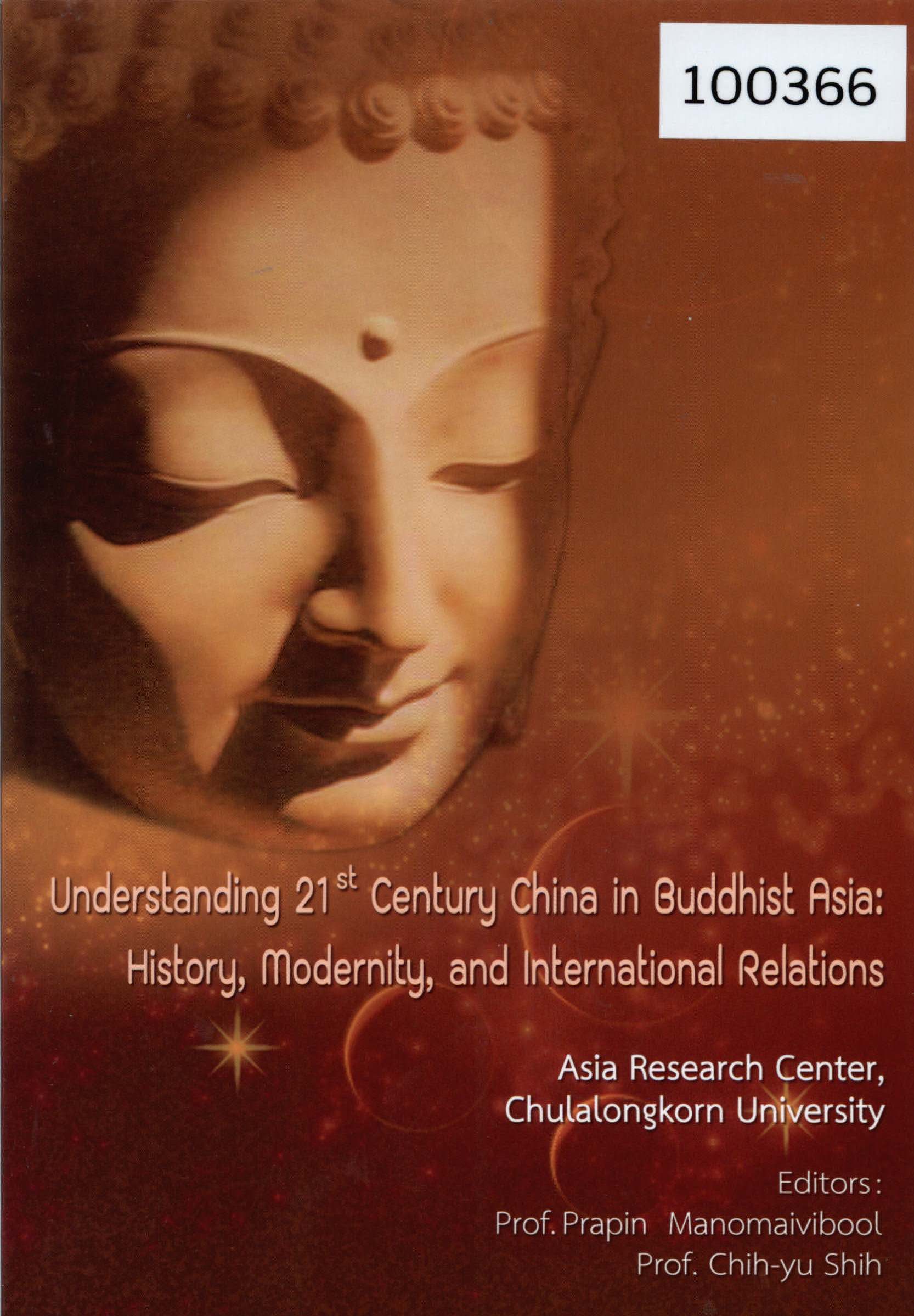 Understanding 21st Century China in Buddhist Asia: History, Modernity, and International Relations