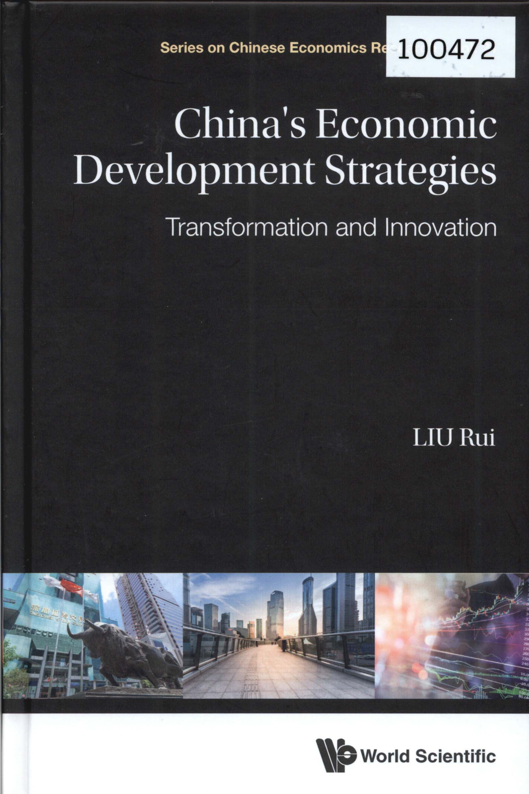China’s Economic Development Strategies: Transformation and Innovation