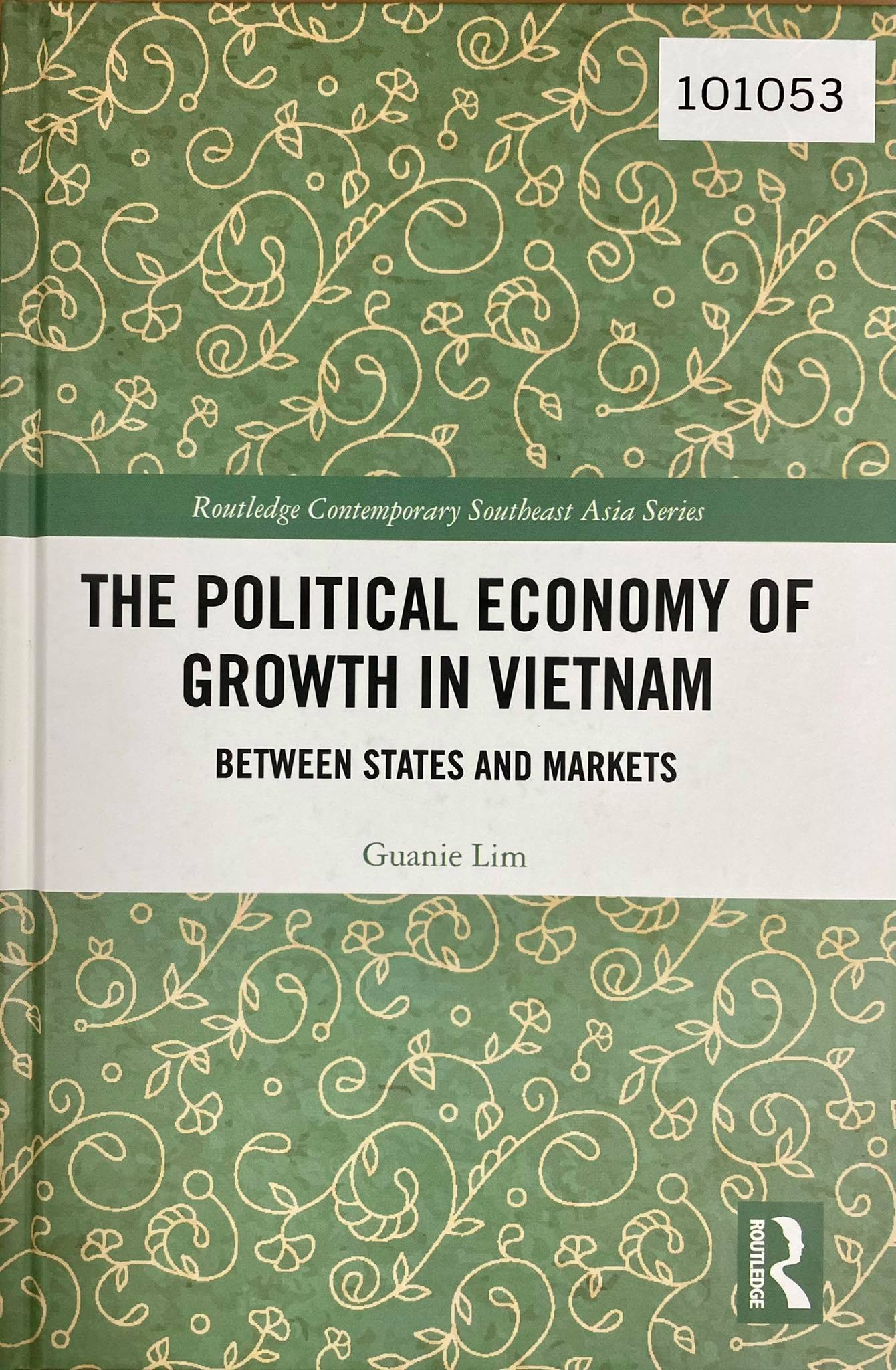 The Political Economy of Growth in Vietnam: Between States and Markets