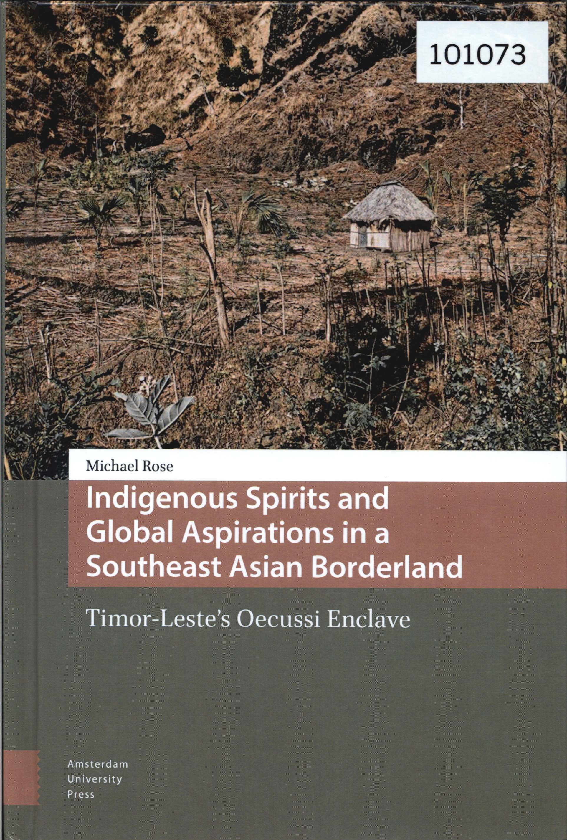 Indigenous Spirits and Global Aspirations in a Southeast Asian Borderland