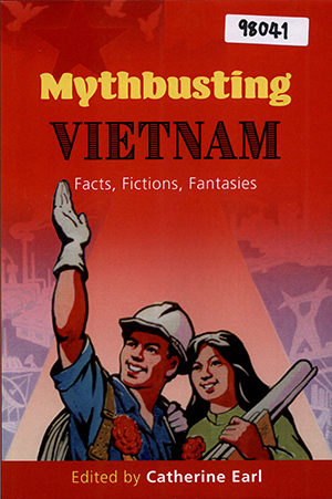 Mythbusting Vietnam: Facts, Fictions, Fantasies 