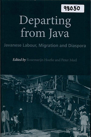 Departing from Java: Javanese Labour, Migration and Diaspora