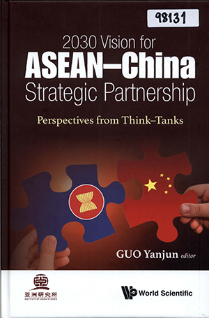 2030 Vision for ASEAN-China Strategic Partnership: Perspectives from Think-Tanks