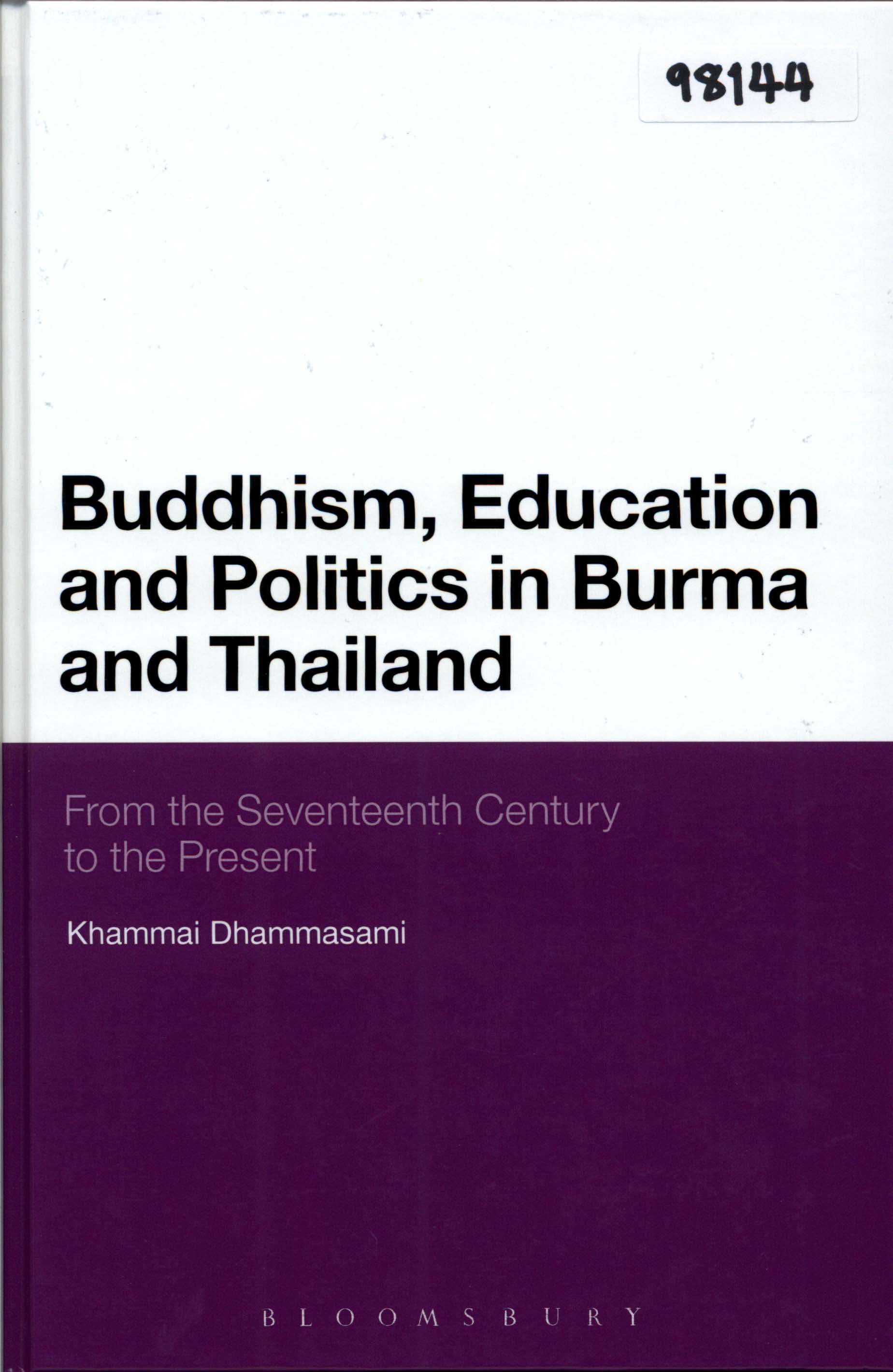 Buddhism, Education and Politics in Burma and Thailand: From the Seventeenth Century to the Present