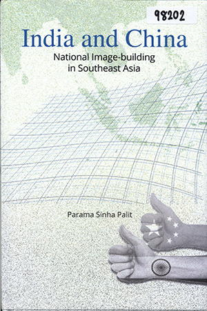 India and China: National Image-building in Southeast Asia