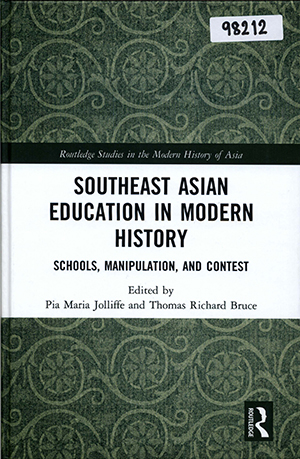 Southeast Asian Education in Modern History: Schools, Manipulation, and Content