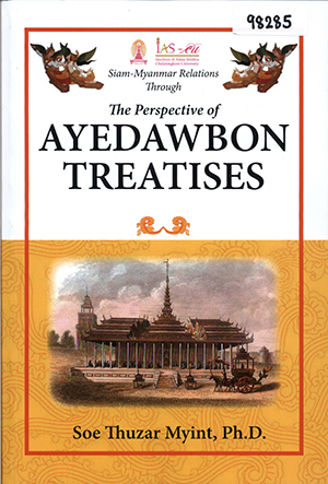 Siam-Myanmar Relations Through the Perspective of Ayedawbon Treatises