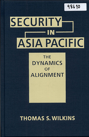 Security in Asia Pacific: The Dynamics of Alignment 