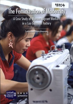 The Feminization of Modernity: A Case Study of Women Migrant Workers in a Lao Garment Factory