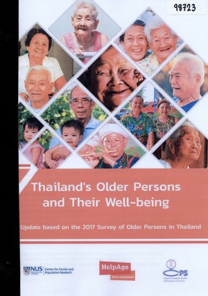 Thailand’s Older Persons and Their Well-being: An Update based on the 2017 Survey of Older Persons in Thailand