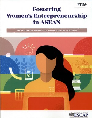 Fostering Women’s Entrepreneurship in ASEAN: Transforming Prospects Transforming Societies