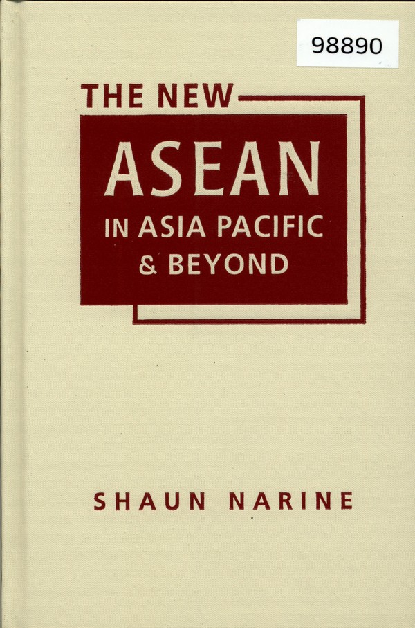 The New ASEAN in Asia Pacific and Beyond