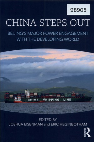 China Steps Out: Beijing’s Major Power Engagement with the Developing World