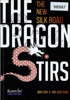 The Dragon Stirs: The New Silk Road