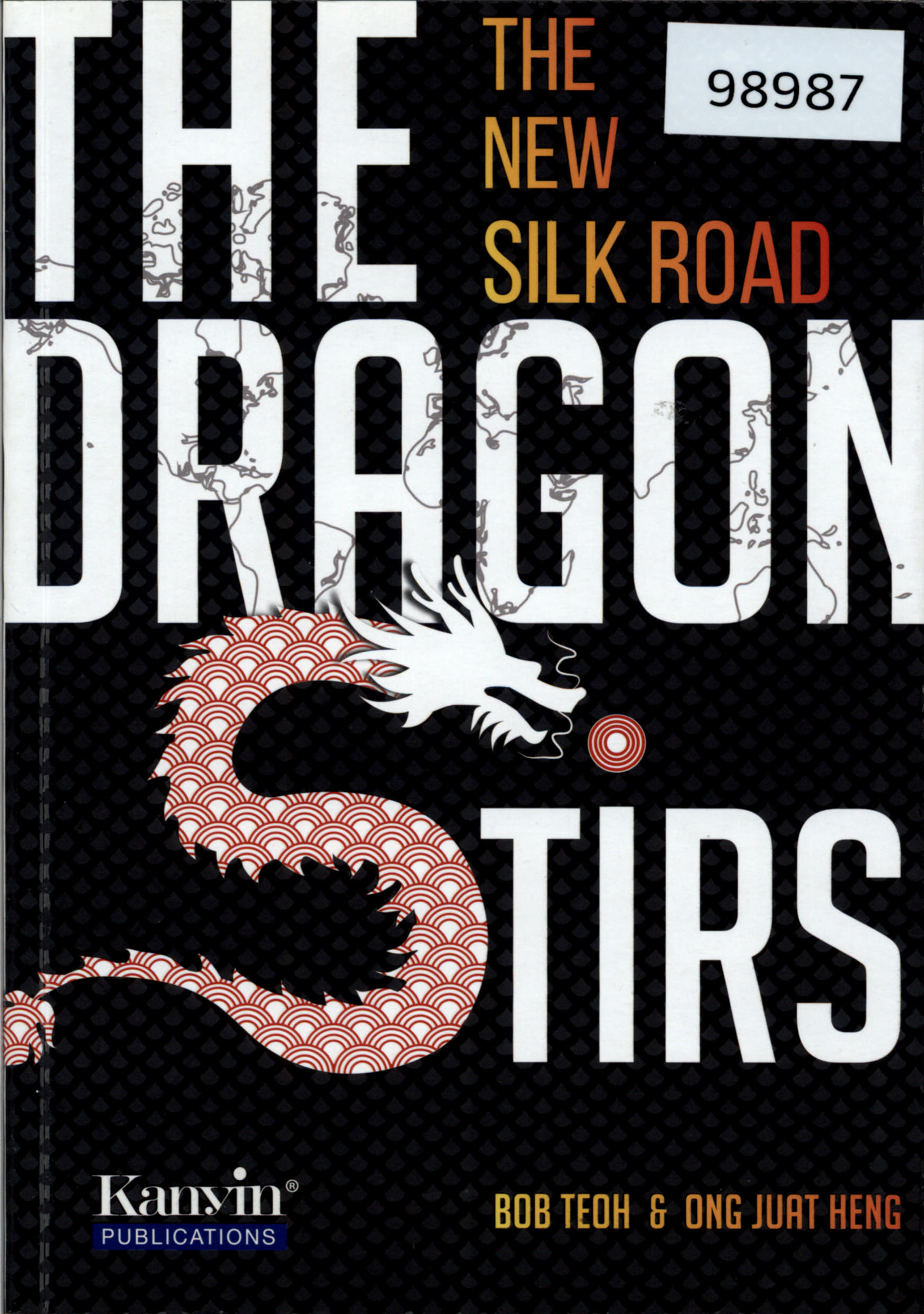 The Dragon Stirs: The New Silk Road 