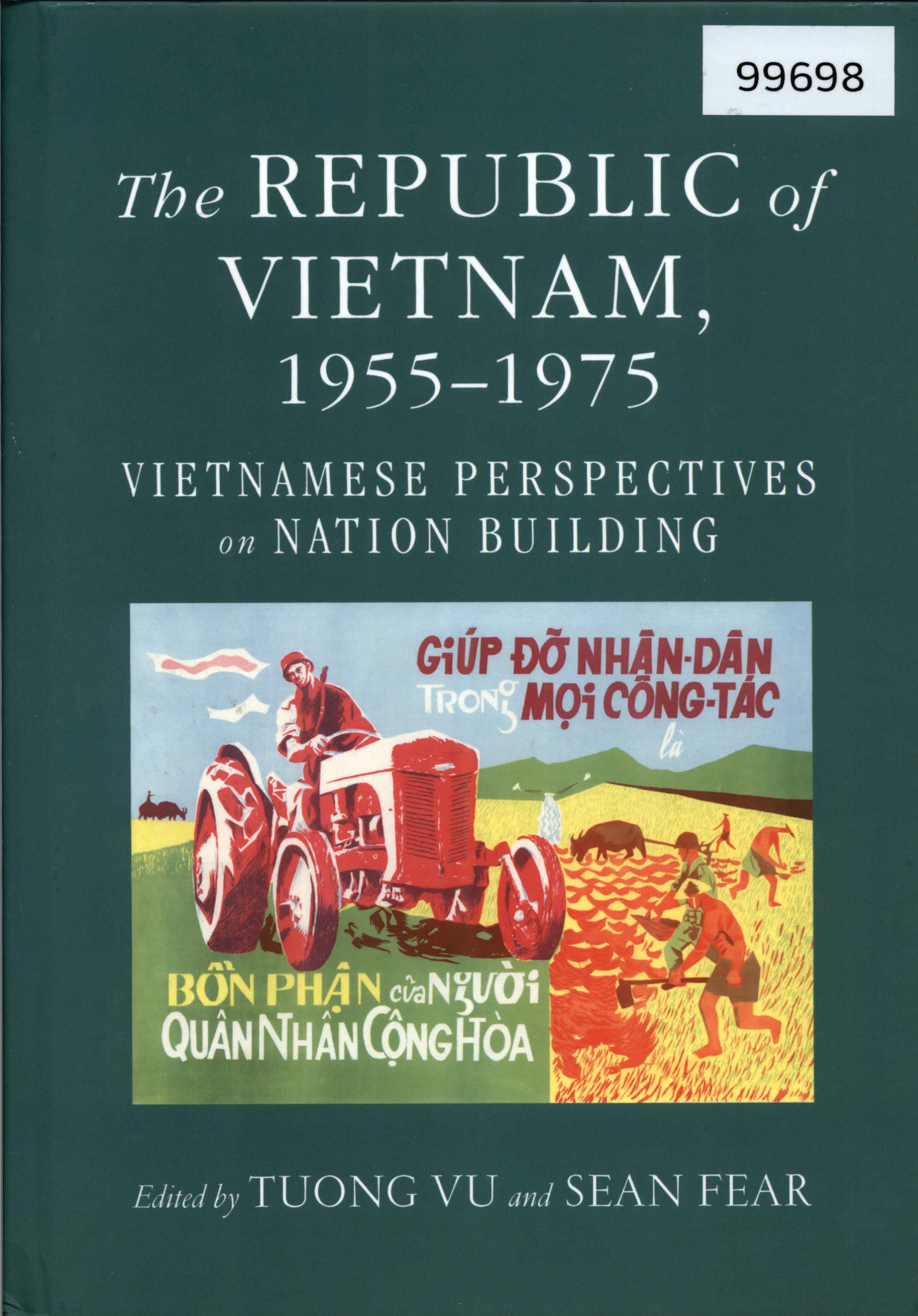 The Republic of Vietnam, 1955-1975: Vietnamese Perspectives on Nation Building