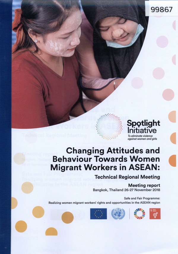 Changing Attitudes and Behaviour Towards Women Migrant Workers in ASEAN: Technical Regional Meeting