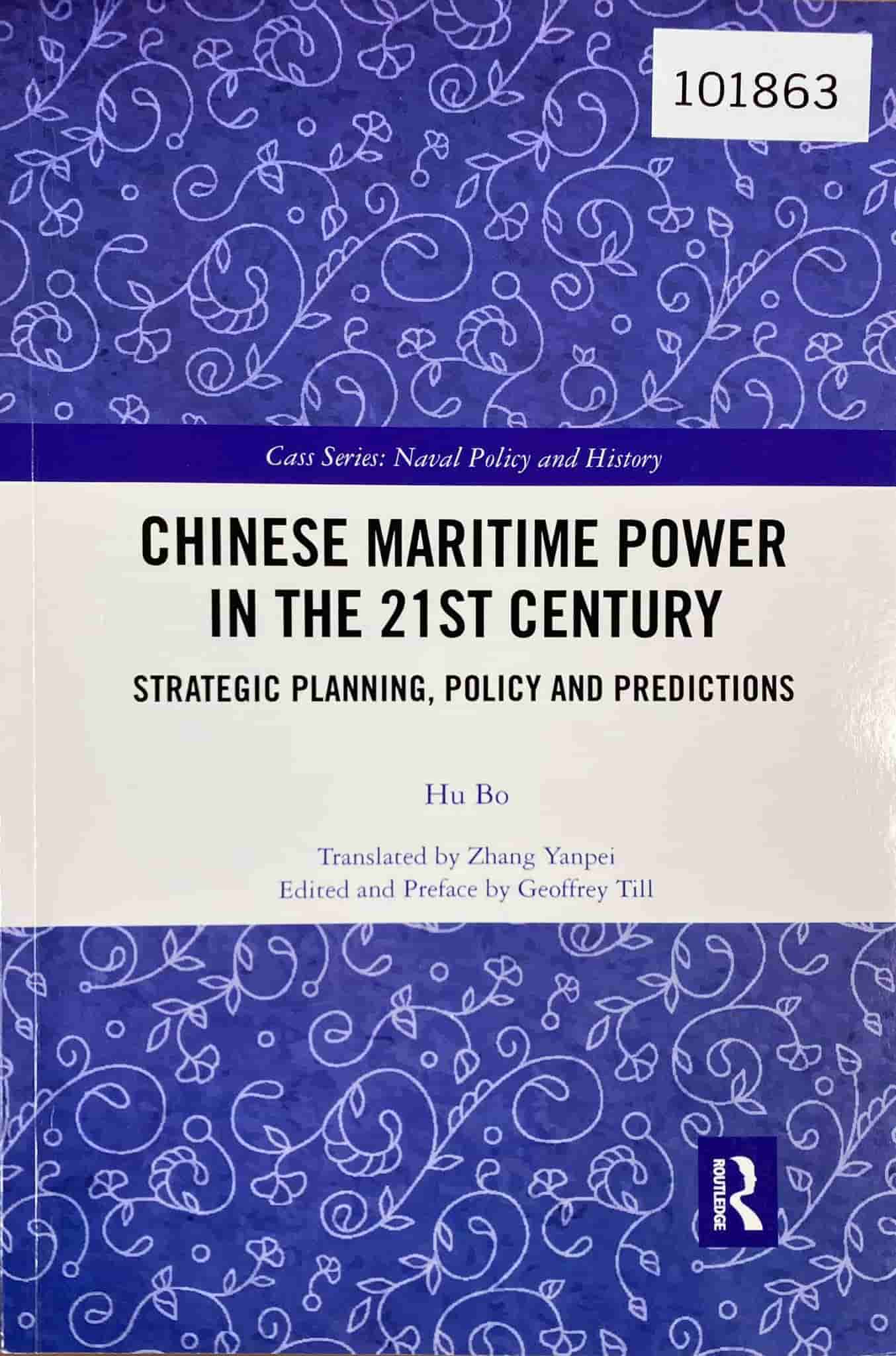 Chinese maritime power in the 21st century: strategic planning, policy and predictions