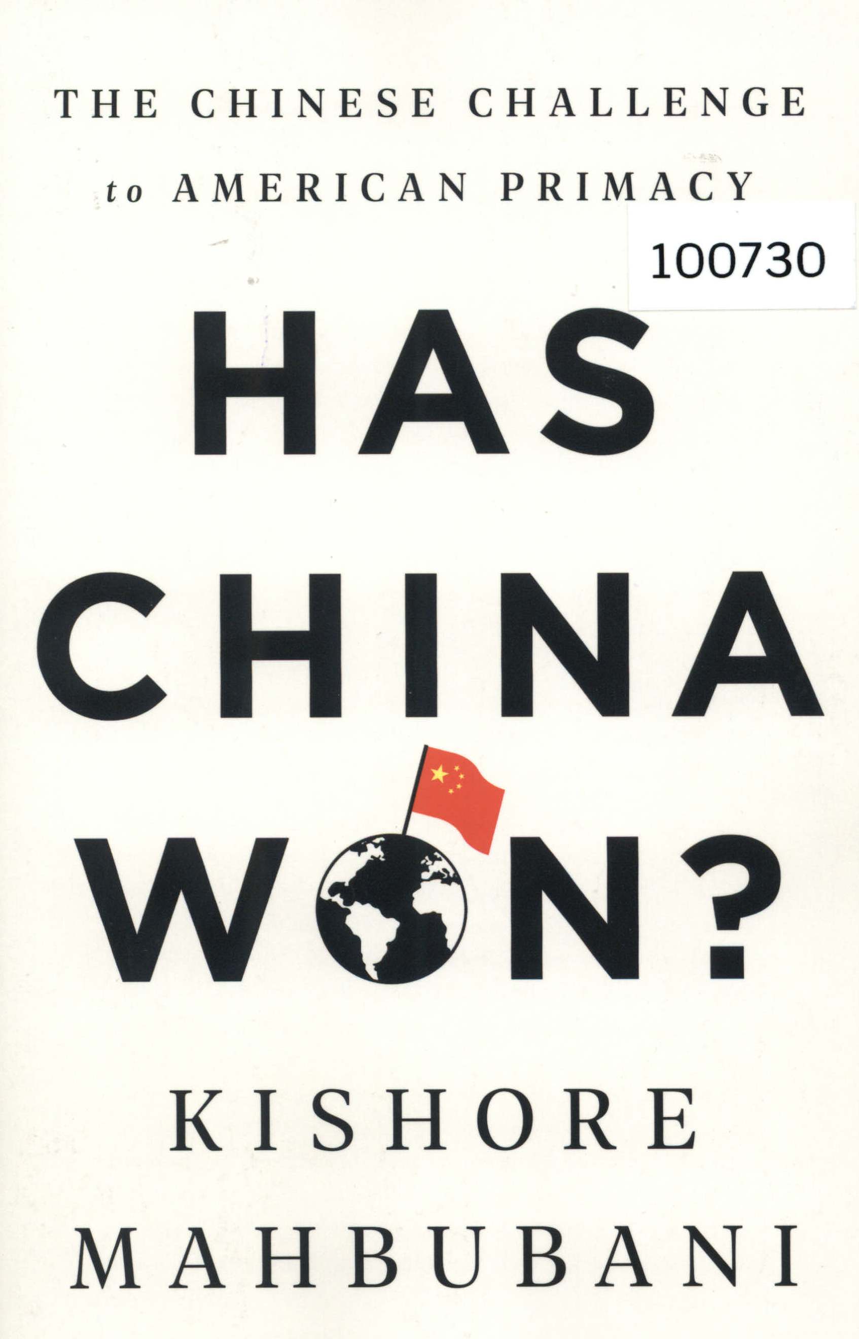 Has China won? : the Chinese challenge to American primacy 