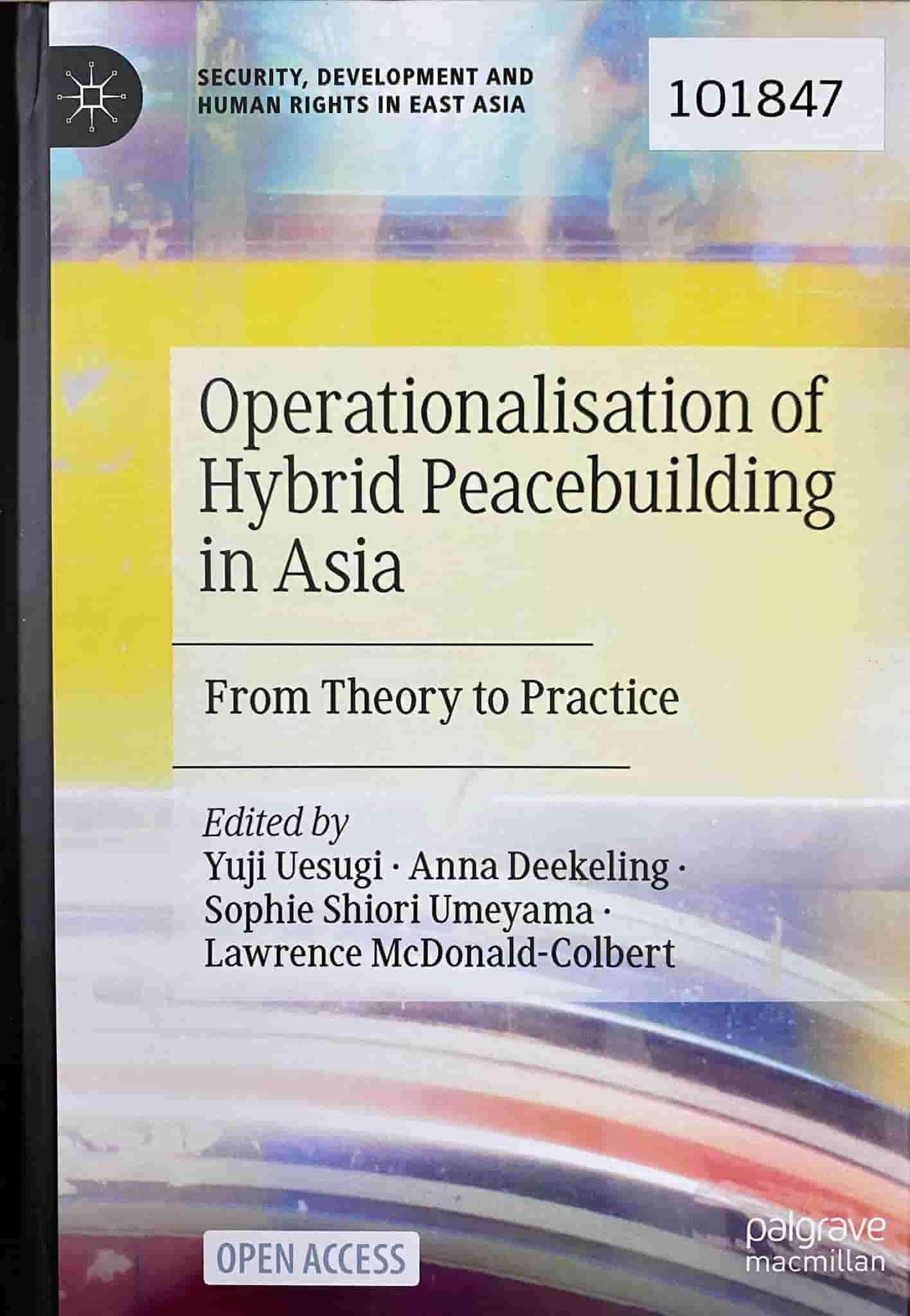 Operationalisation of hybrid peacebuilding in Asia: from theory to practice 